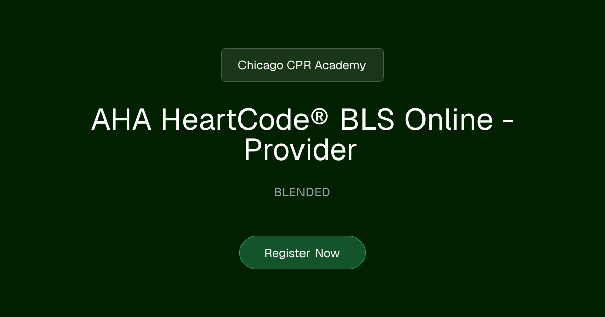 AHA HeartCode® BLS Online - Provider | Chicago CPR Academy