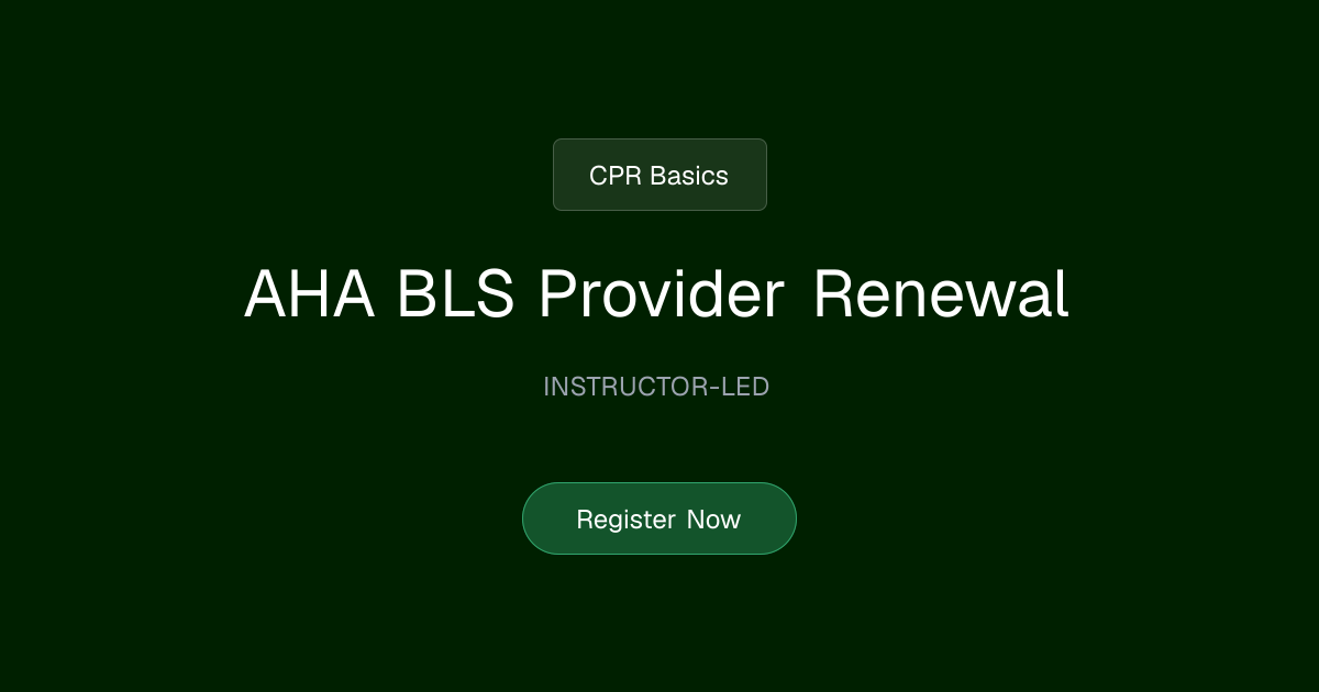 AHA BLS Provider Renewal | CPR Basics
