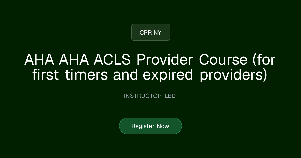AHA 2025 ACLS Provider Course (for first timers and expired providers ...