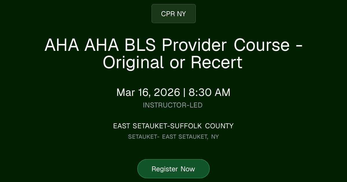 AHA 2025 BLS Provider Course - Original or Recert | Mar 16, 2026 Class ...
