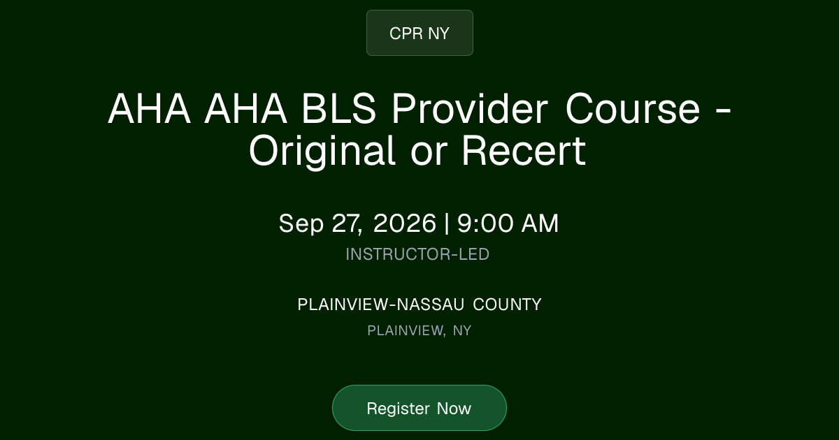 AHA AHA BLS Provider Course - Original or Recert | Sep 27, 2026 Class ...