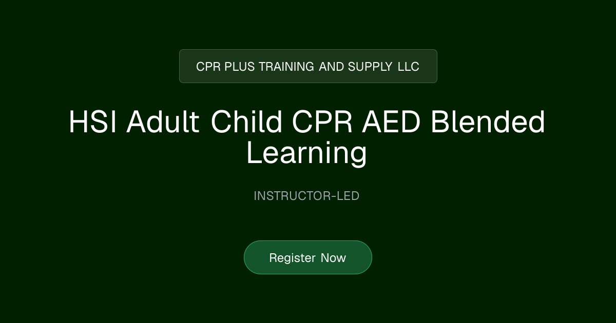 HSI Adult Child CPR AED Blended Learning | CPR PLUS TRAINING AND SUPPLY LLC