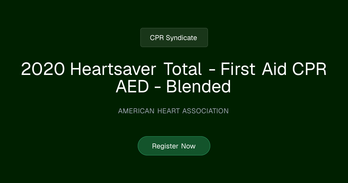 AHA 2020 Heartsaver Total - First Aid CPR AED - Blended | CPR Syndicate
