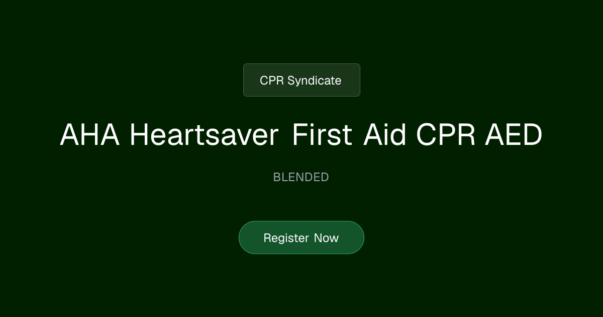 AHA Heartsaver First Aid CPR AED | CPR Syndicate