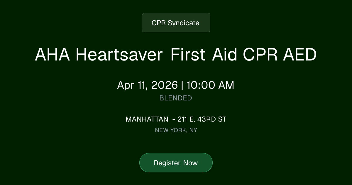 AHA Heartsaver First Aid CPR AED | Apr 11, 2026 Class Schedule | CPR ...