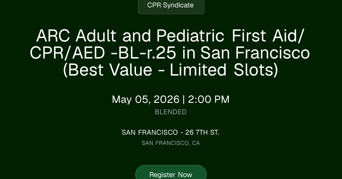 ARC Adult and Pediatric First Aid/CPR/AED -BL-r.25 in San Francisco ...