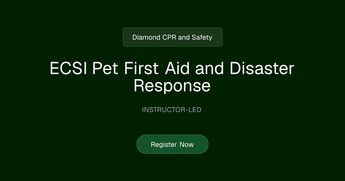 ECSI Pet First Aid and Disaster Response | Diamond CPR and Safety