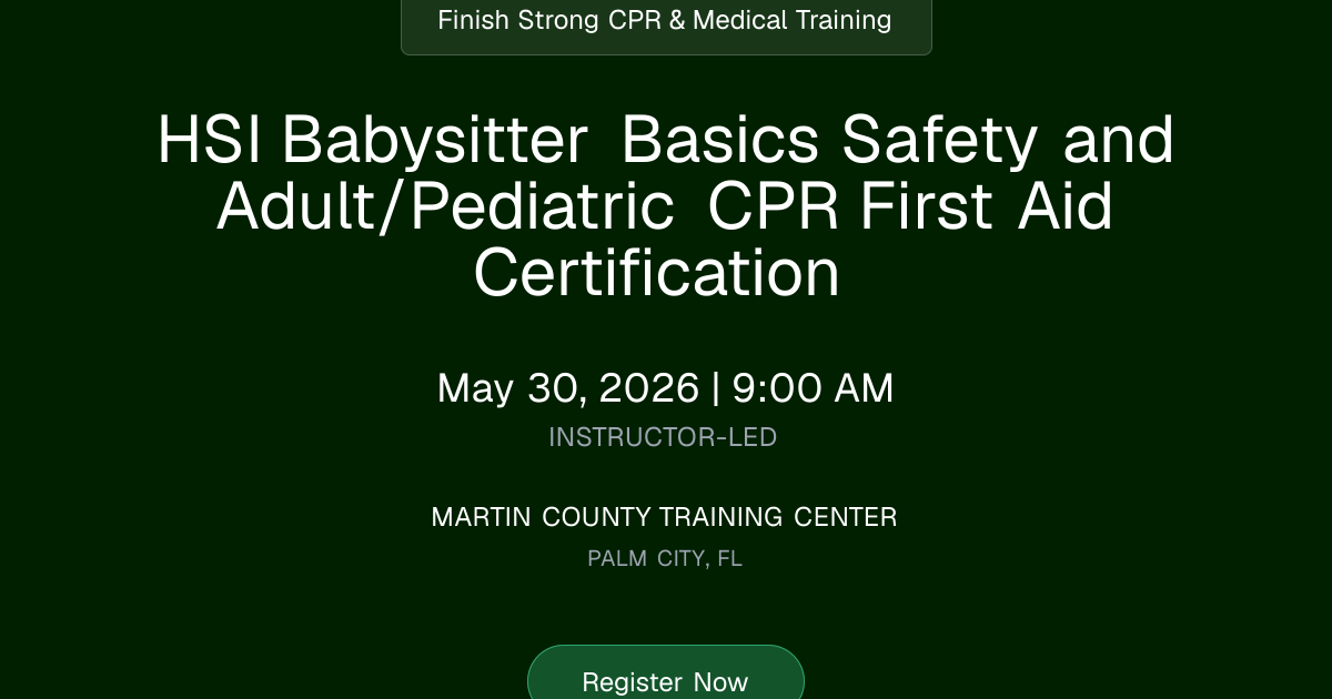 HSI Babysitter Basics Safety and Adult/Pediatric CPR First Aid ...
