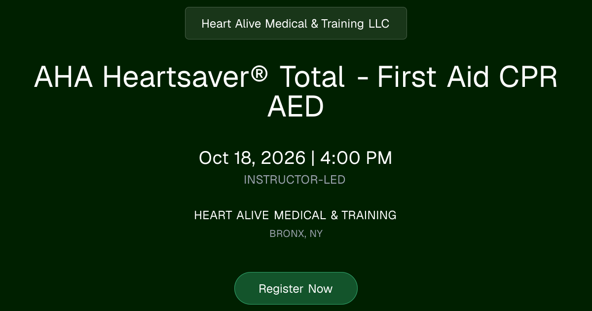 AHA Heartsaver® Total - First Aid CPR AED | Oct 18, 2026 Class Schedule ...