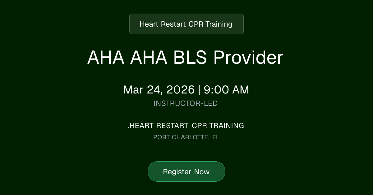 AHA BLS Provider | Mar 24, 2026 Class Schedule | Heart Restart CPR Training