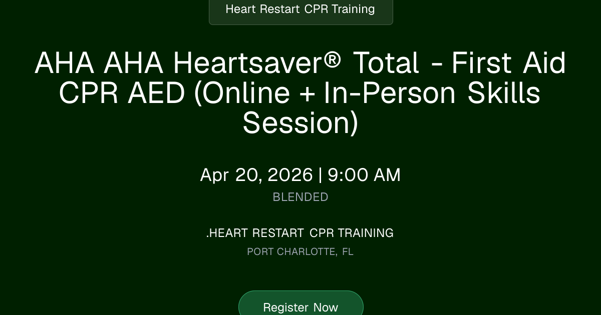 AHA Heartsaver® Total - First Aid CPR AED Online | Apr 20, 2026 Class ...