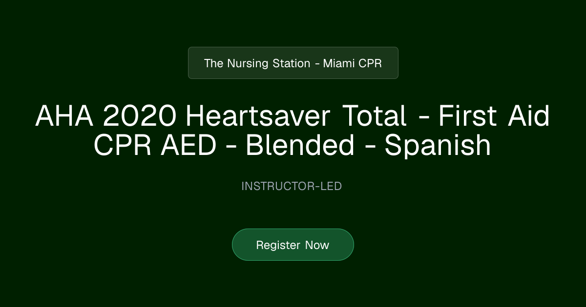 AHA 2020 Heartsaver Total - First Aid CPR AED - Blended - Spanish | The ...
