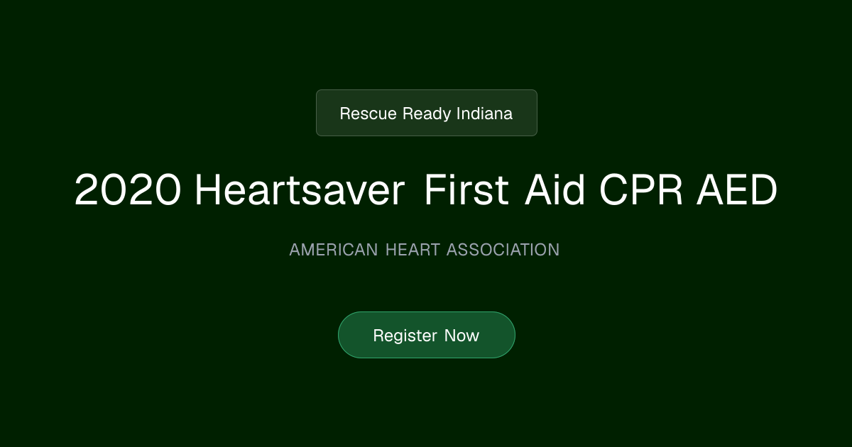 AHA Heartsaver First Aid CPR AED | Rescue Ready Indiana
