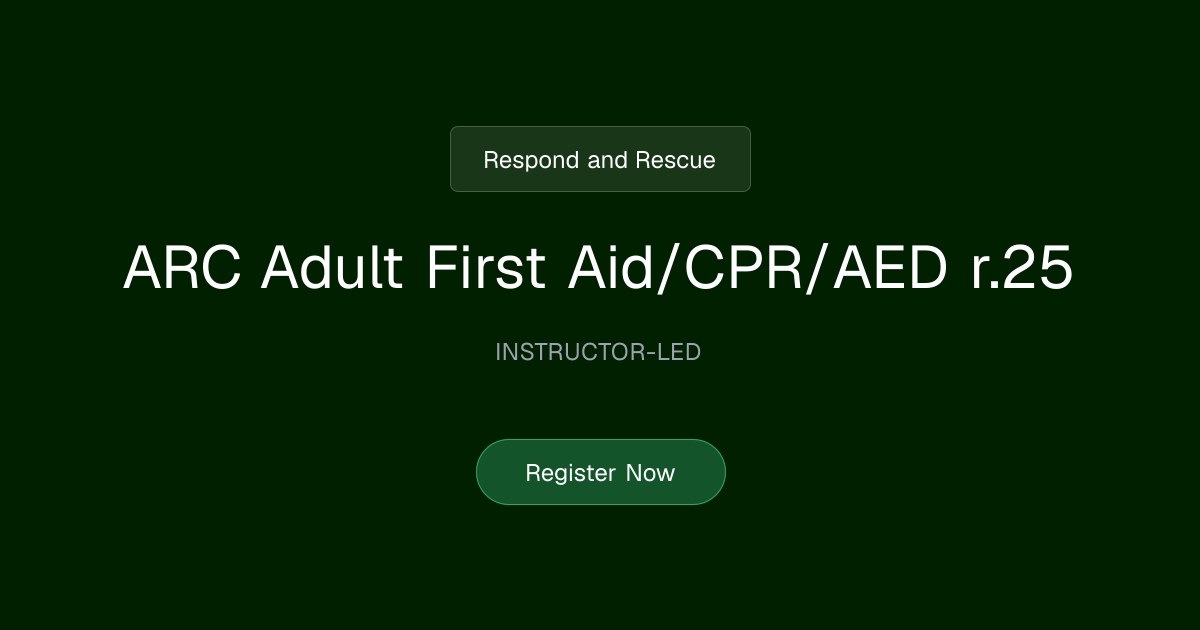 ARC Adult First Aid/CPR/AED r.25 | Respond and Rescue